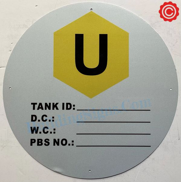 U TANK ID:_ D.C.:_ W.C.:_ PBS NO.:_ SIGN (ALUMINUM SIGNS 4X4)