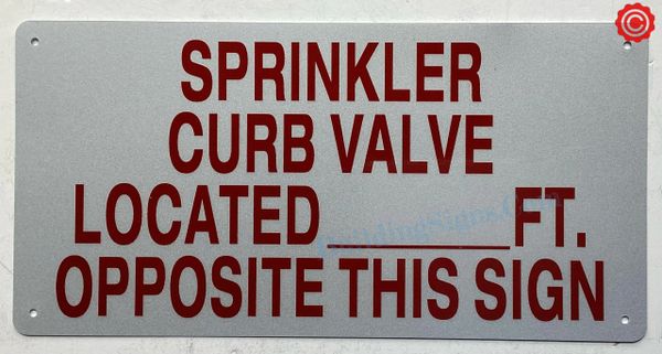 SPRINKLER CURB VALVE LOCATED_ FEET OPPOSITE THIS SIGN SIGN (ALUMINUM SIGNS 6X12)