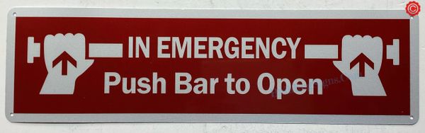 IN EMERGENCY PUSH BAR TO OPEN SIGN (ALUMINUM SIGNS 6X12)