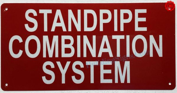 STANDPIPE COMBINATION SYSTEM SIGN (ALUMINUM SIGNS 6X12)