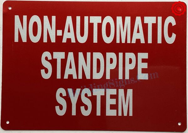 NON-AUTOMATIC STANDPIPE SYSTEM SIGN (ALUMINUM SIGNS 7X10)