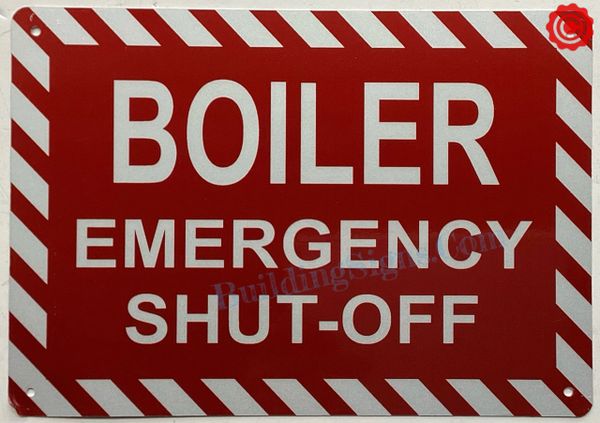 BOILER EMERGENCY SHUT- OFF SIGN (ALUMINUM SIGNS 7x10)
