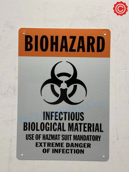 BIOHAZARD INFECTIOUS BIOLOGICAL MATERIAL USE OF HAZMAT SUIT MANDATORY EXTREME DANGER OF INFECTION SIGN (ALUMINUM SIGNS 7X10)