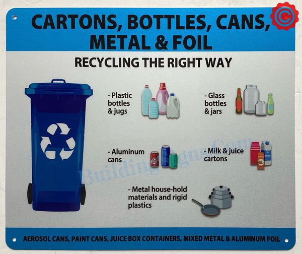 CARTONS, BOTTLES, CANS, METAL AND FOIL (RECYCLING THE RIGHT) WAY SIGN- WHITE BACKGROUND (ALUMINUM SIGNS 8.5X11)