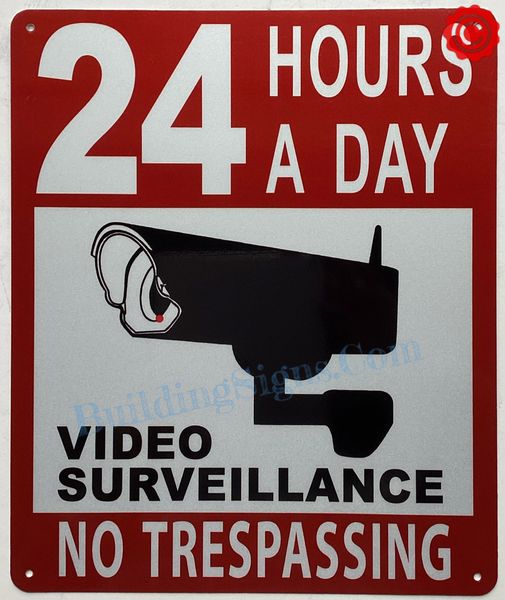 24 HOURS A DAY VIDEO SURVEILLANCE SIGN (ALUMINUM SIGNS 10x12)