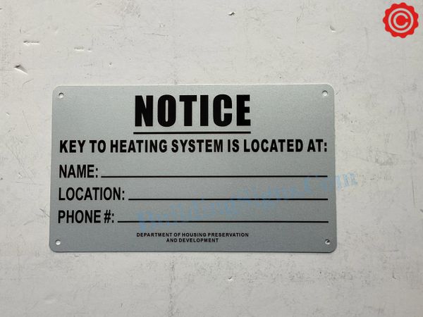 KEY TO THE HEATING SYSTEM SIGN (ALUMINUM SIGNS 7X10)