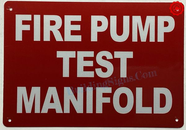 FIRE PUMP TEST MANIFOLD SIGN (ALUMINUM SIGNS 7x10)