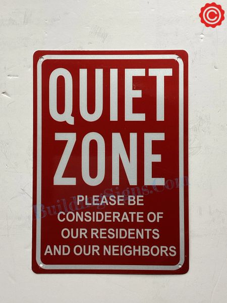 QUIET ZONE PLEASE BE CONSIDERATE OF OUR RESIDENTS AND OUR NEIGHBORS SIGN (ALUMINUM SIGNS 10X12)