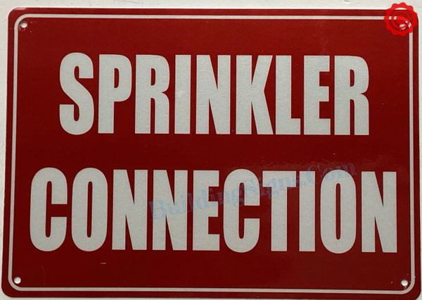 SPRINKLER CONNECTION SIGN- REFLECTIVE !!! (ALUMINUM SIGNS 10X12)