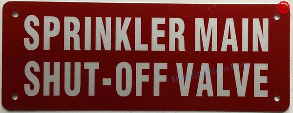 SPRINKLER MAIN SHUT-OFF VALVE SIGN- RED (ALUMINUM SIGNS 4X12)