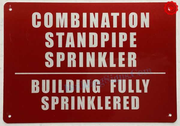 COMBINATION STANDPIPE SPRINKLER BUILDING FULLY SPRINKLERED SIGN- RED (ALUMINUM SIGNS 7X10)