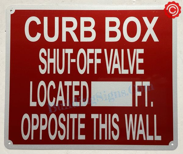 CURB BOX SHUT-OFF VALVE LOCATED_FEET OPPOSITE THIS SIGN SIGN (ALUMINUM SIGNS 10x12)