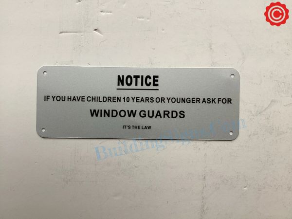 NOTICE REGARDING THE INSTALLATION OF WINDOW GUARDS (ALUMINUM SIGNS 6X12)