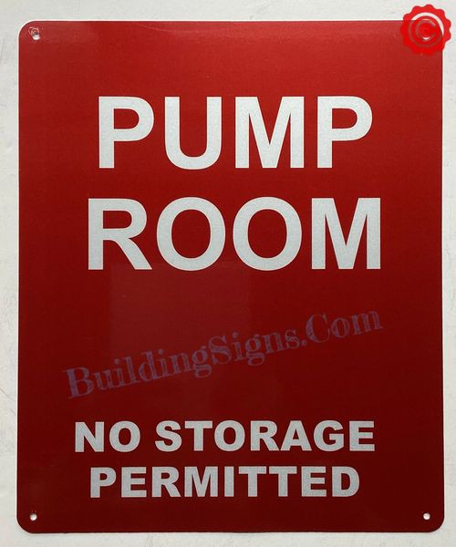 PUMP ROOM NO STORAGE PERMITTED SIGN- REFLECTIVE !!! (ALUMINUM SIGNS 14X10)