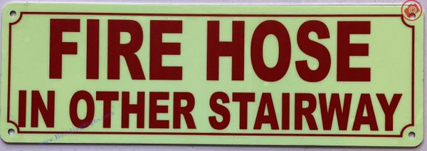 FIRE HOSE IN OTHER STAIRWAY SIGN (ALUMINUM SIGNS 3X8)