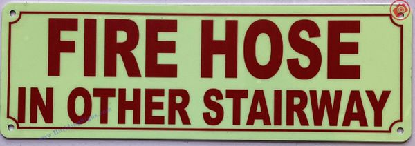 FIRE HOSE IN OTHER STAIRWAY SIGN (ALUMINUM SIGNS 3X8)