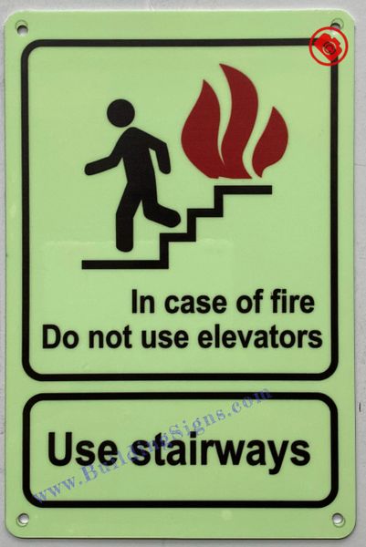 IN CASE OF FIRE DO NOT USE ELEVATORS USE STAIRWAYS SIGN (ALUMINUM SIGNS 9x6)
