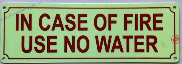 IN CASE OF FIRE USE NO WATER SIGN (ALUMINUM SIGNS 4X12)