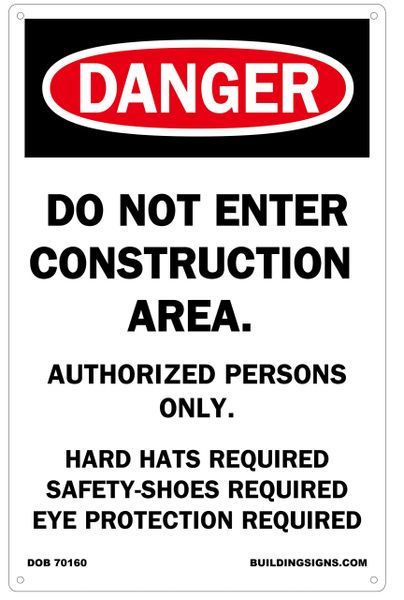 DO NOT ENTER CONSTRUCTION AREA - AUTHORIZED PERSONS ONLY