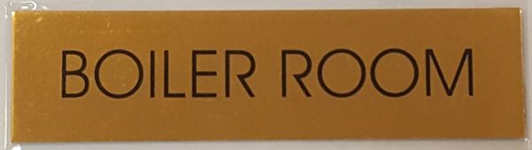 BOILER ROOM SIGN – GOLD ALUMINUM (2X7.75)