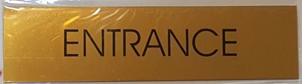 ENTRANCE SIGN – GOLD ALUMINUM (2X7.75)