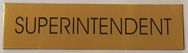 SUPERINTENDENT SIGN – GOLD ALUMINUM (2X7.75)