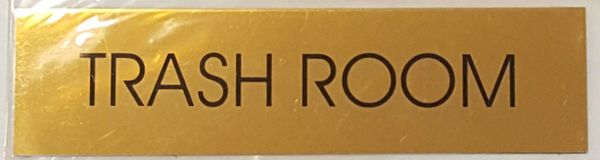 TRASH ROOM SIGN – GOLD ALUMINUM (2X7.75)