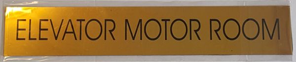 ELEVATOR MOTOR ROOM SIGN – GOLD ALUMINUM (2X11.75)