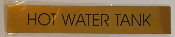 HOT WATER TANK SIGN – GOLD ALUMINUM (2X11.75)