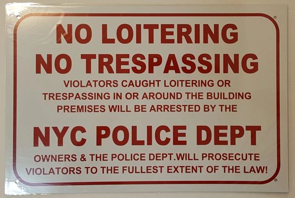 NO LOITERING NO TRESPASSING NYC POLICE DEPARTMENT SIGN–WHITE ALUMINUM (12X18)