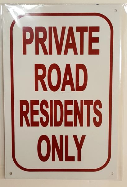 PRIVATE ROAD RESIDENTS ONLY SIGN– WHITE ALUMINUM (8X12)