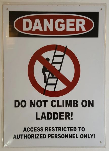 DANGER DO NOT CLIMB ON LADDER SIGN– WHITE ALUMINUM (14X10)