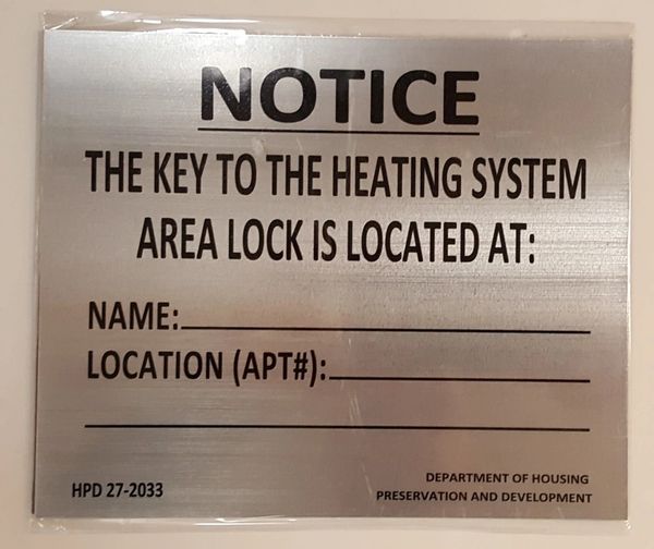 KEY TO THE HEATING SYSTEM SIGN- BRUSHED ALUMINUM (7X8.5)