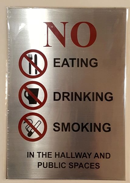 NO EATING DRINKING SMOKING SIGN- BRUSHED ALUMINUM (10X7)