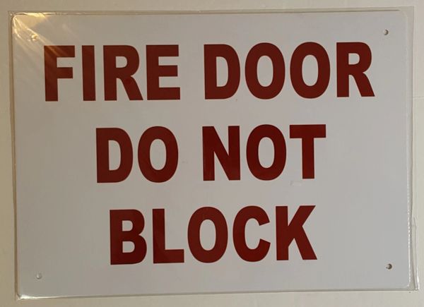 FIRE DOOR DO NOT BLOCK SIGN (10X14)
