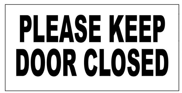 PLEASE KEEP DOOR CLOSED SIGN – PURE WHITE (2.5X5)