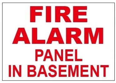 FIRE ALARM PANEL IN BASEMENT SIGN (ALUMINUM SIGN SIZED 3.5X5)