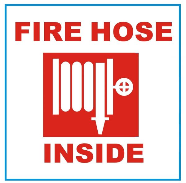 FIRE HOSE INSIDE SIGN (ALUMINUM SIGN SIZED 4X4)