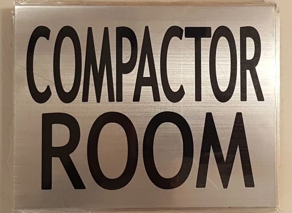 COMPACTOR ROOM SIGN – BRUSHED ALUMINUM (6X7.75)