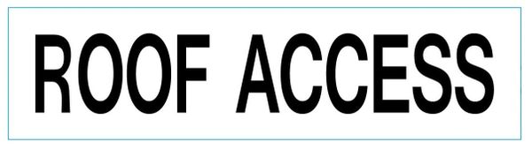 ROOF ACCESS SIGN - PURE WHITE (2X7.75)