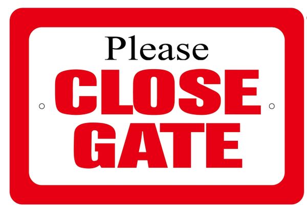 PLEASE CLOSE GATE SIGN (ALUMINUM SIGN SIZED 6X9)