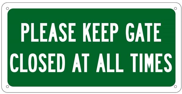 KEEP GATE CLOSED SIGN (6X12)