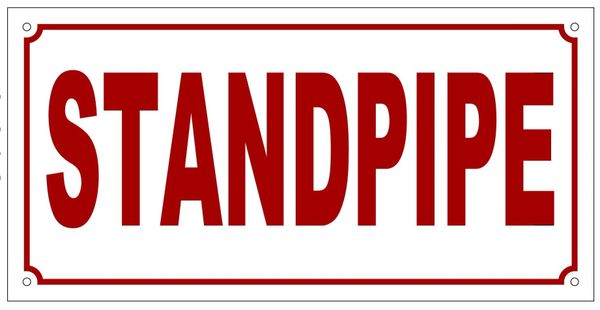 STANDPIPE SIGN (ALUMINUM SIGN SIZED 6X12)