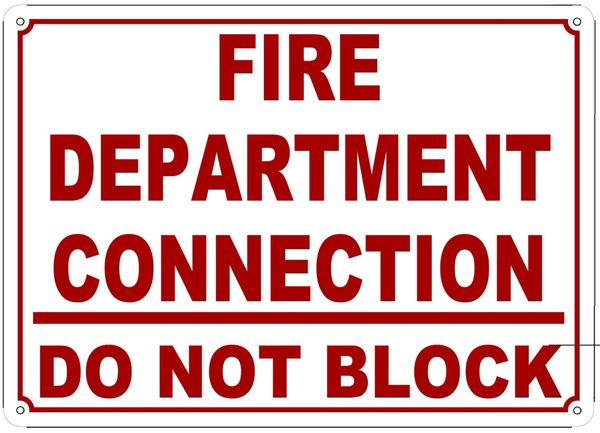 FIRE DEPARTMENT CONNECTION SIGN - DO NOT BLOCK SIGN (ALUMINUM SIGN SIZED 10X14)