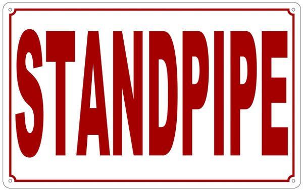 STANDPIPE SIGN (ALUMINUM SIGN SIZED 10X16)