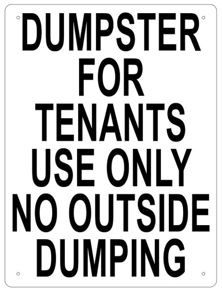 DUMPSTER FOR TENANTS USE ONLY SIGN - NO OUTSIDE DUMPING SIGN - WHITE ALUMINUM (16X12)