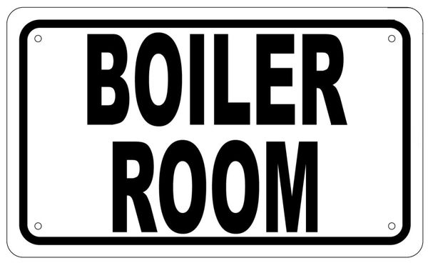 BOILER ROOM SIGN - WHITE ALUMINUM (6X10)