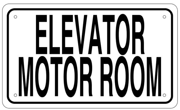 ELEVATOR MOTOR ROOM SIGN - WHITE ALUMINUM (6X10)