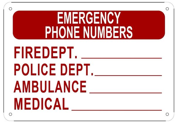 EMERGENCY PHONE NUMBERS SIGN (ALUMINUM SIGN SIZED 7X10)