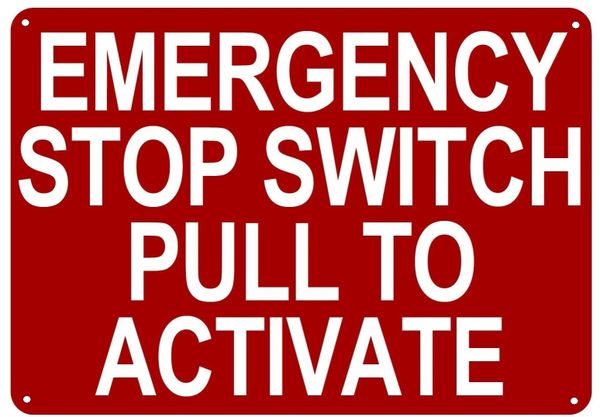 EMERGENCY STOP SWITCH SIGN (ALUMINUM SIGN SIZED 7X10)